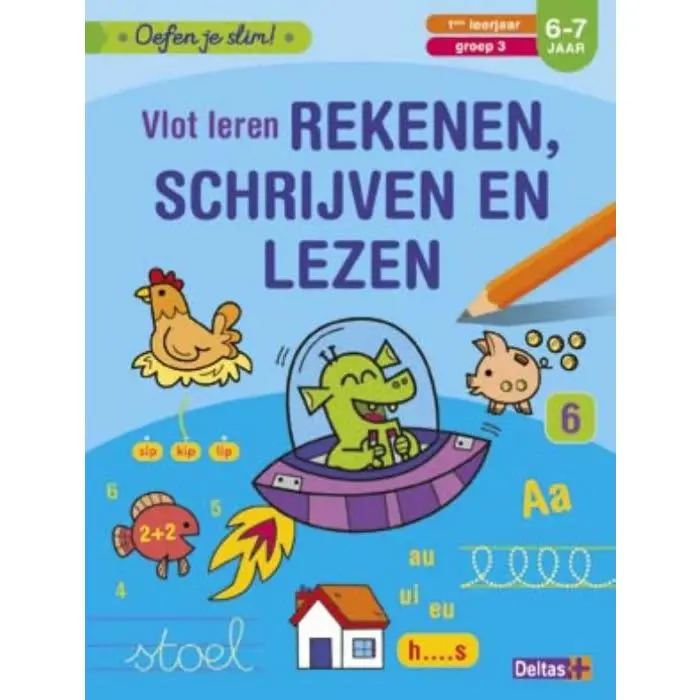 Oefen Je Slim: Vlot Leren Rekenen, Schrijven En Lezen 1